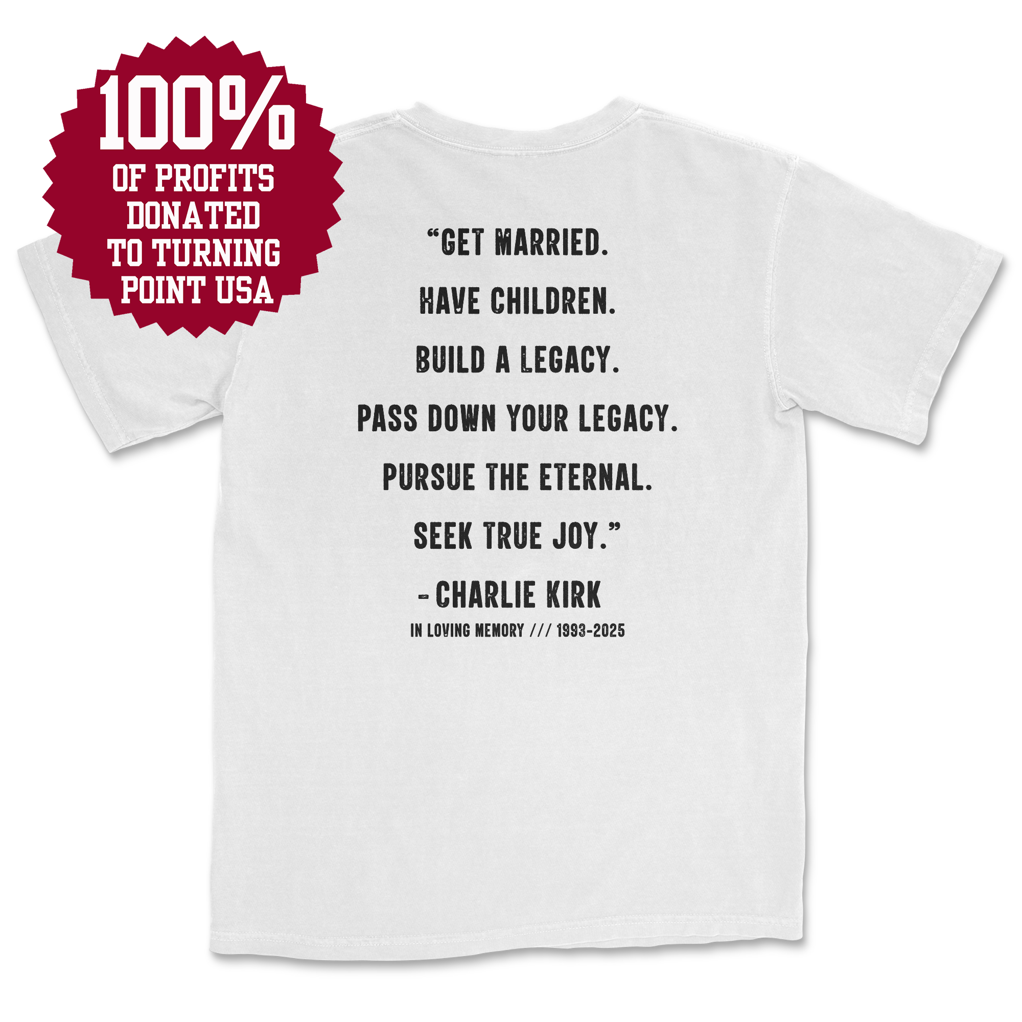 Charlie Kirk In Memory (White) (Back Print) (100% Profits Donated to Turning Point USA)