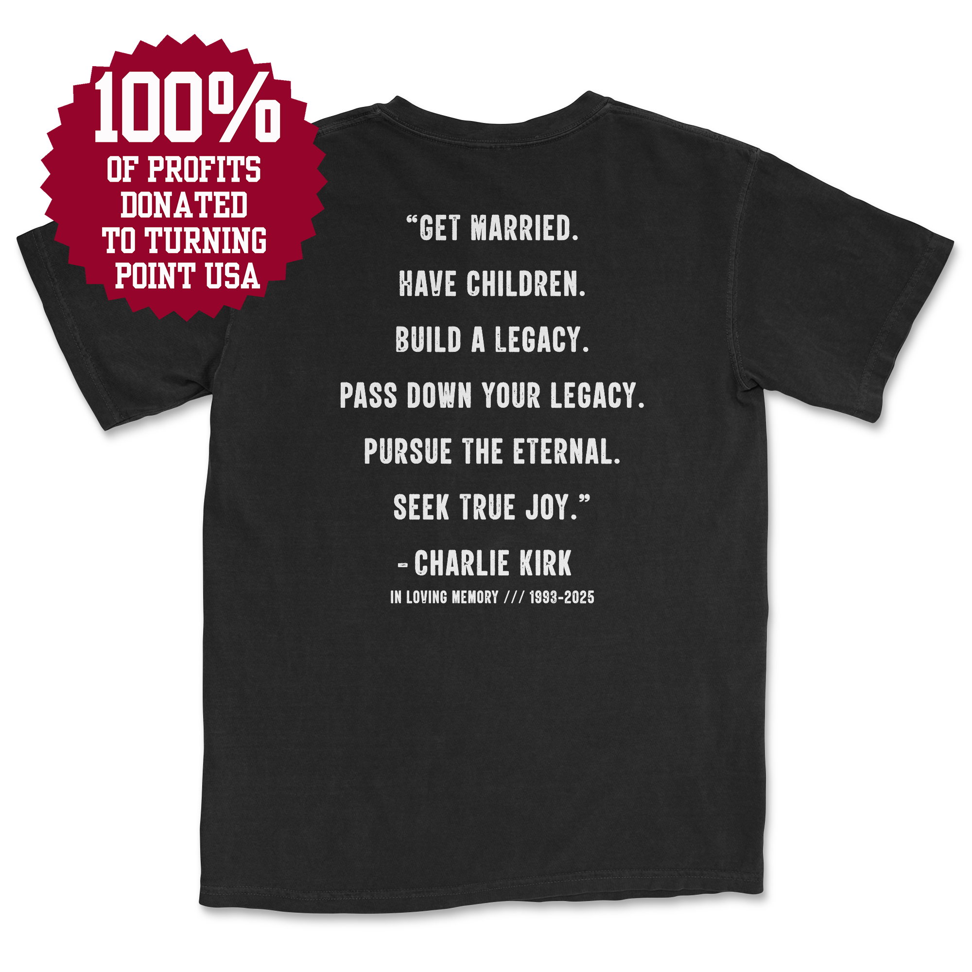 Charlie Kirk In Memory (Black) (Back Print) (100% Profits Donated to Turning Point USA)