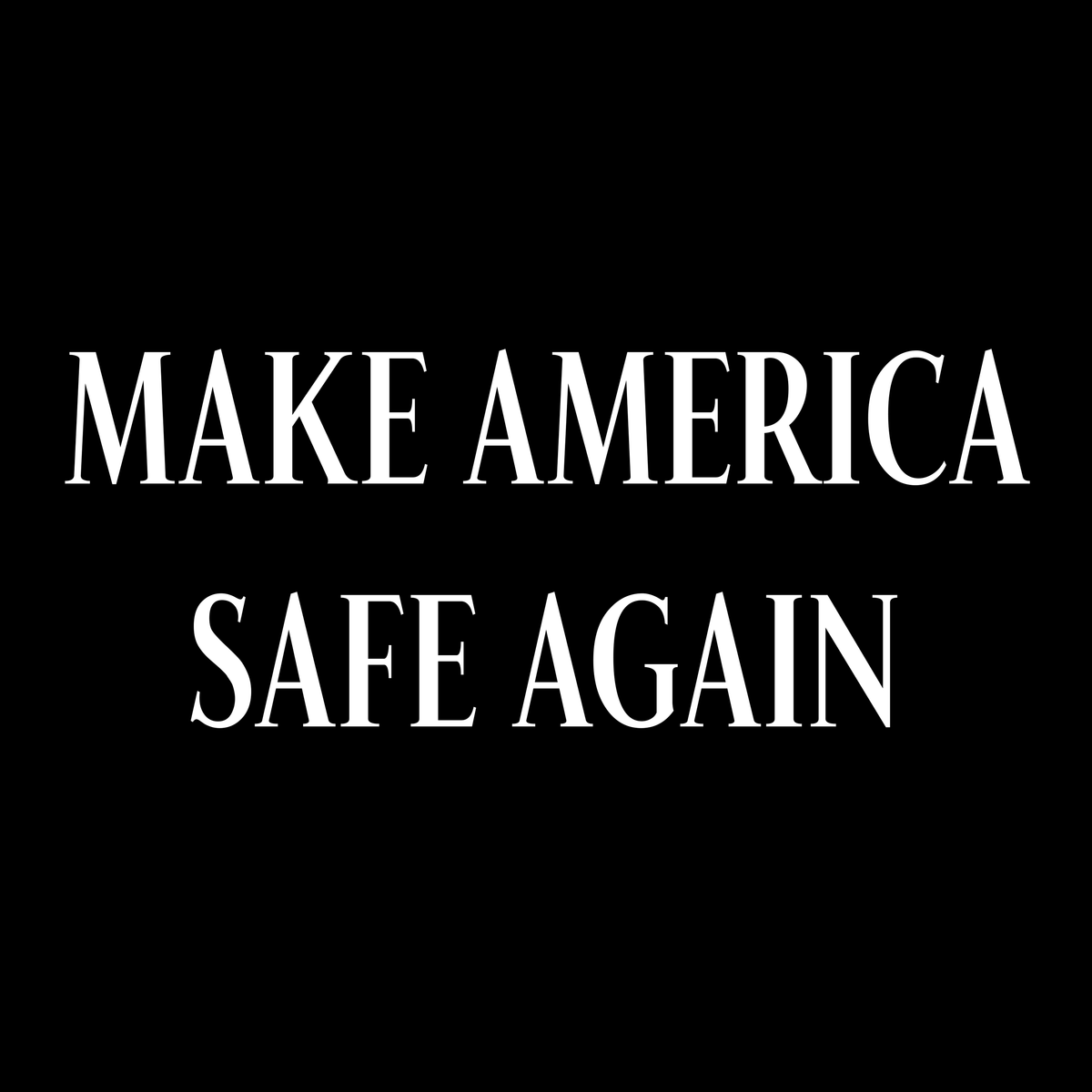 Make America Safe Again (Black) (Front Print)